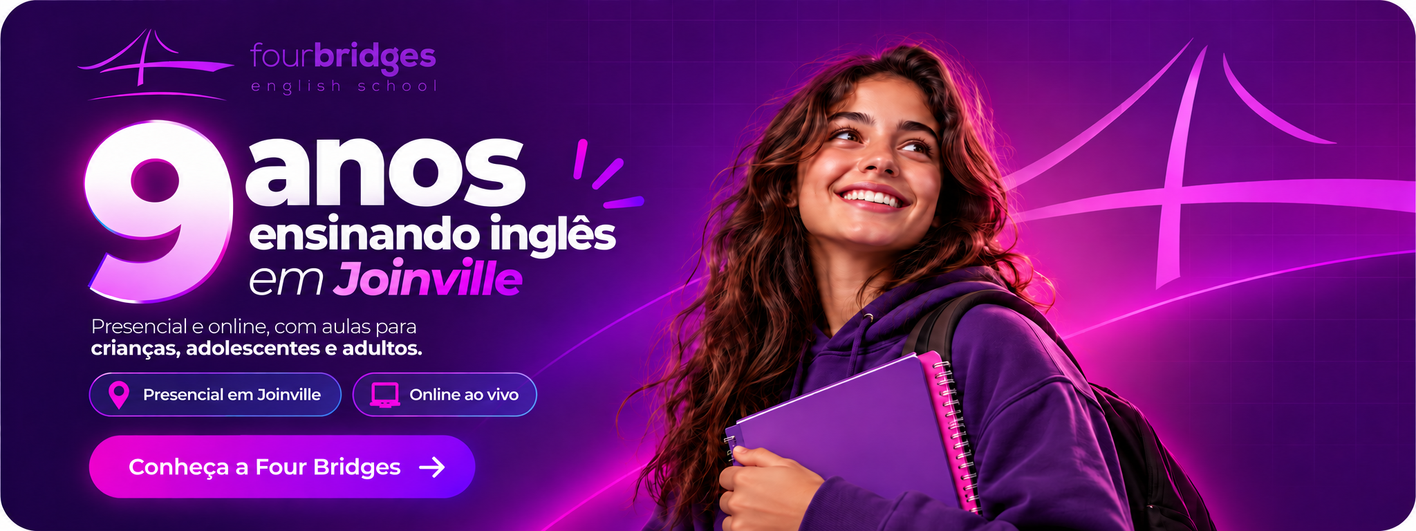 Banner Four Bridges: 9 anos ensinando inglês em Joinville